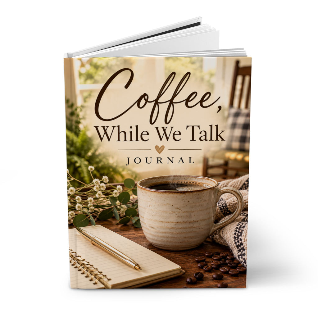 Coffee, While We Talk Hardcover Journal