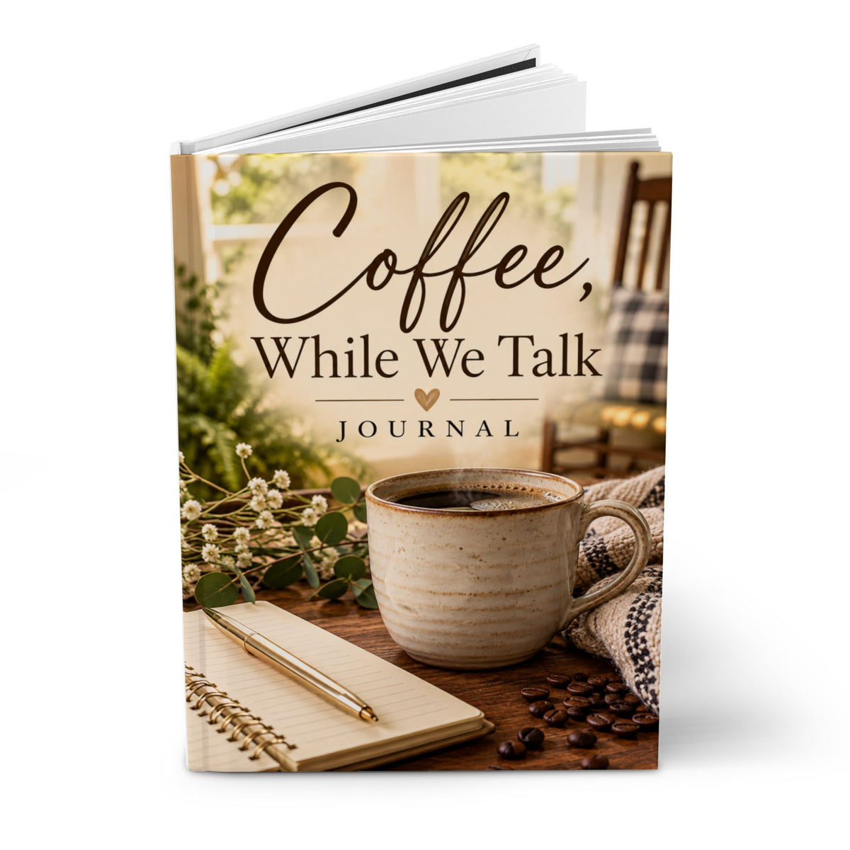Coffee, While We Talk Hardcover Journal