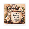 Car Magnet — “I’m Not Speeding, I’m Late for Coffee” Vintage Coffee Cup Design