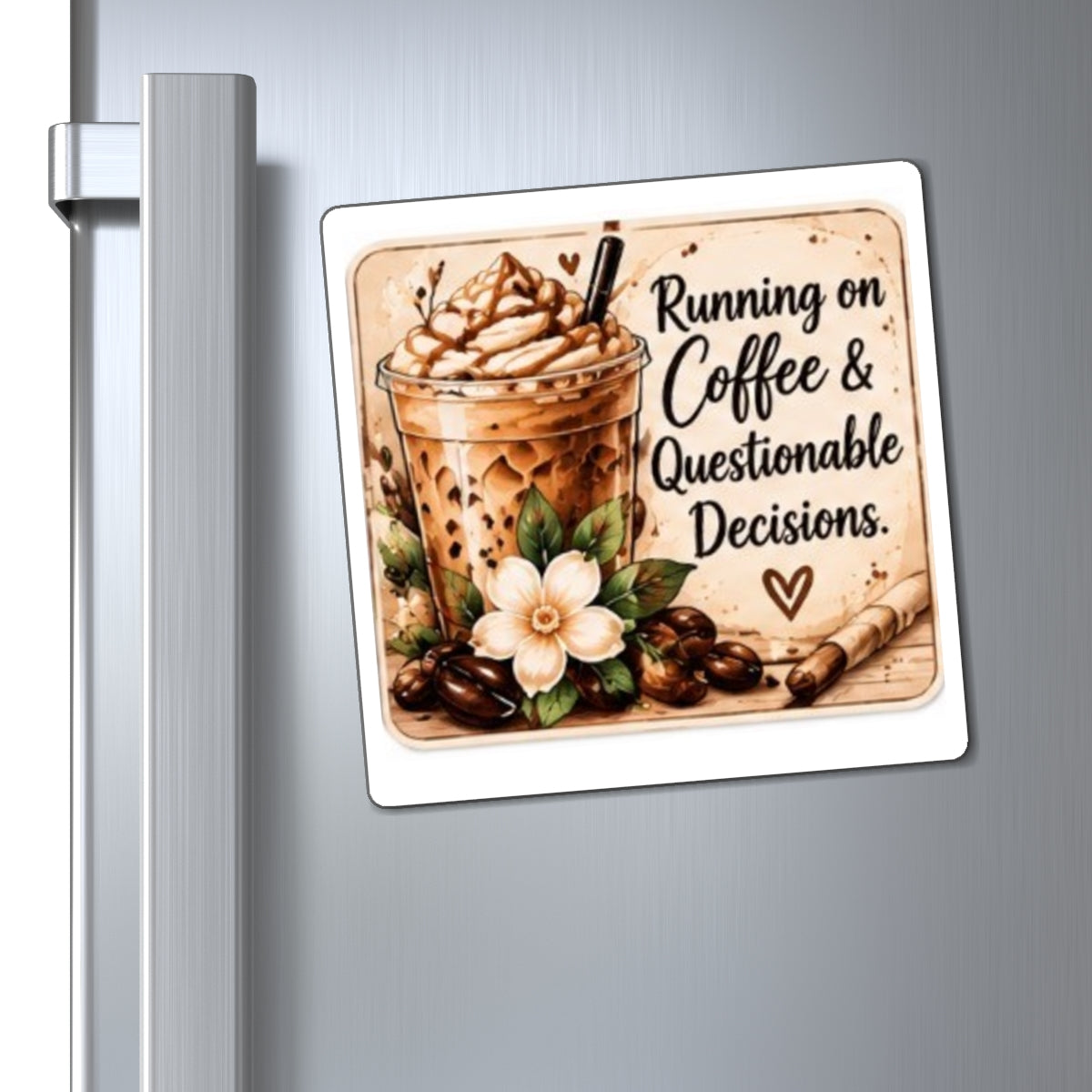 Coffee Magnet — “Running on Coffee & Questionable Decisions” Refrigerator Magnet
